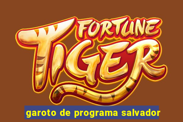 garoto de programa salvador