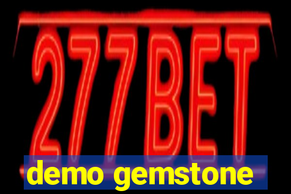 demo gemstone