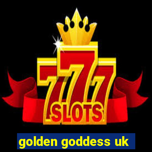 golden goddess uk