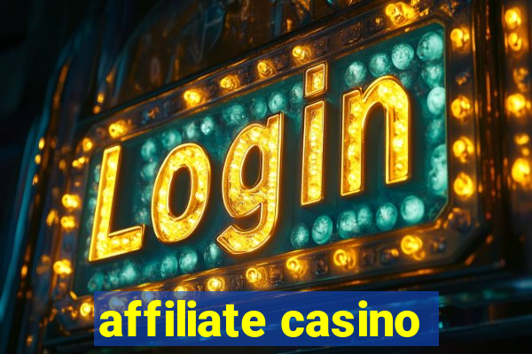 affiliate casino