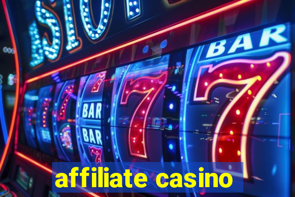 affiliate casino