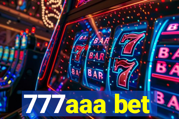 777aaa bet