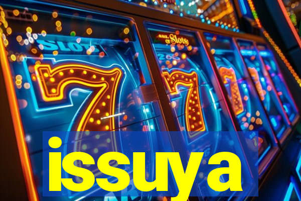 issuya