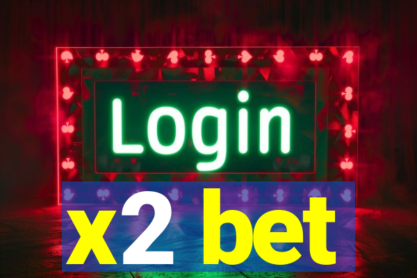 x2 bet