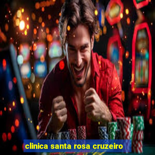 clinica santa rosa cruzeiro