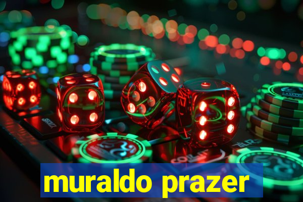 muraldo prazer