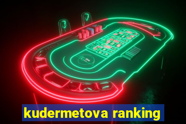 kudermetova ranking