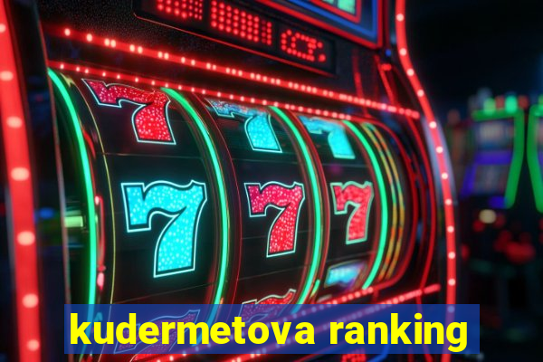 kudermetova ranking