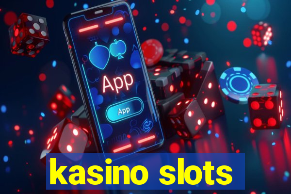 kasino slots