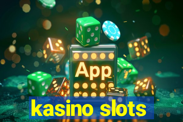 kasino slots