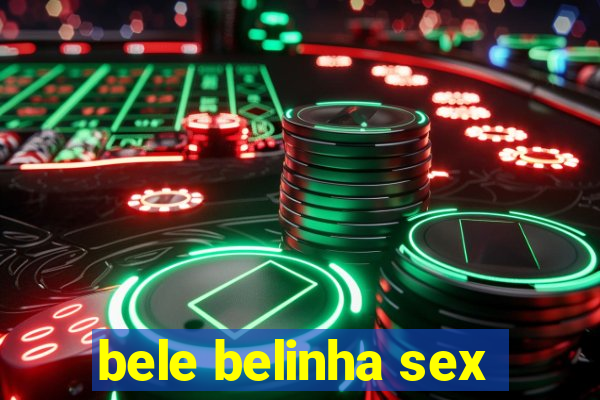 bele belinha sex