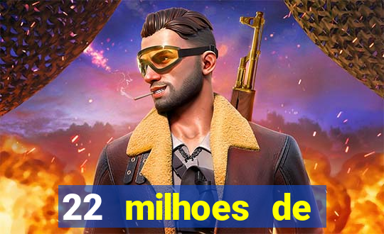 22 milhoes de cruzeiros hoje