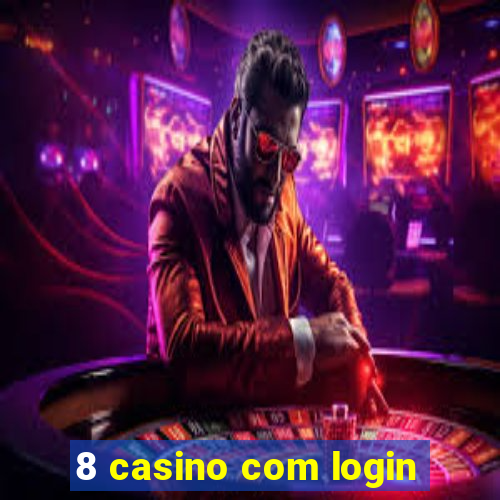 8 casino com login