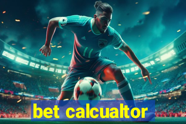 bet calcualtor