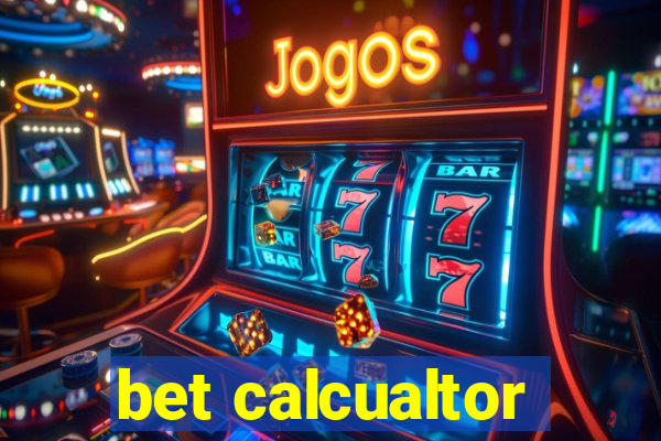 bet calcualtor