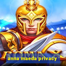 anna maeda privacy