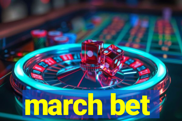 march bet