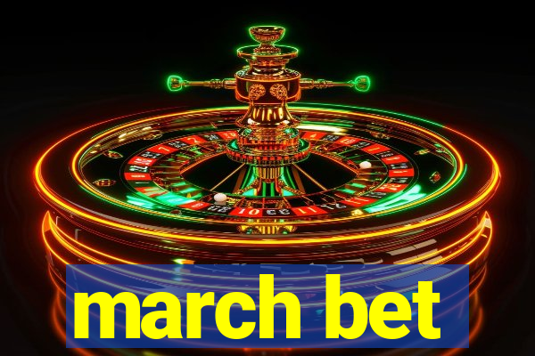 march bet