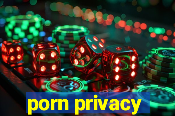 porn privacy