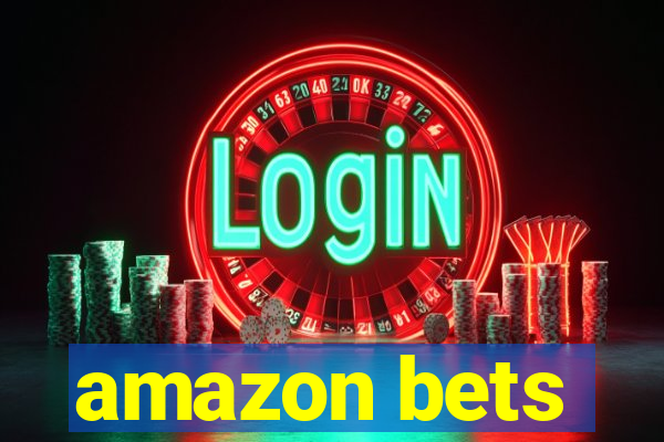 amazon bets