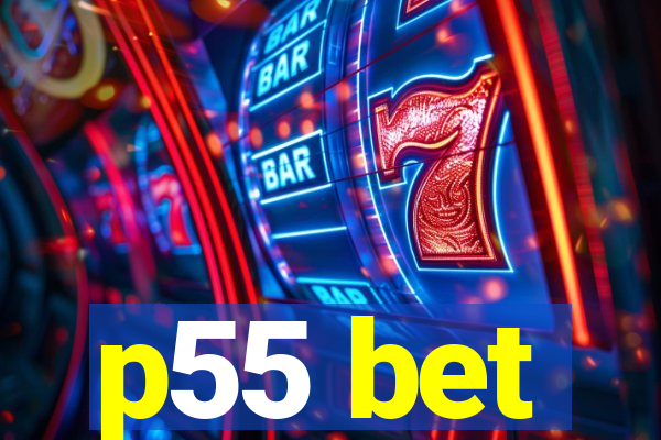 p55 bet