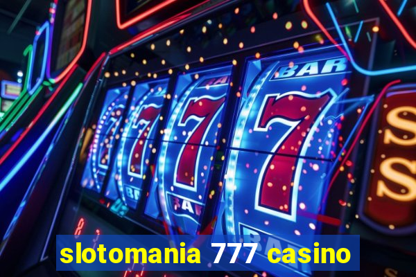 slotomania 777 casino