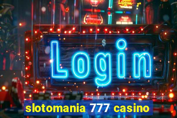 slotomania 777 casino