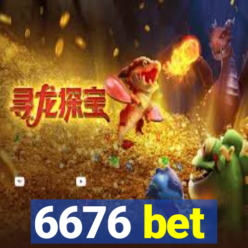 6676 bet