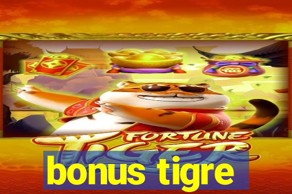 bonus tigre