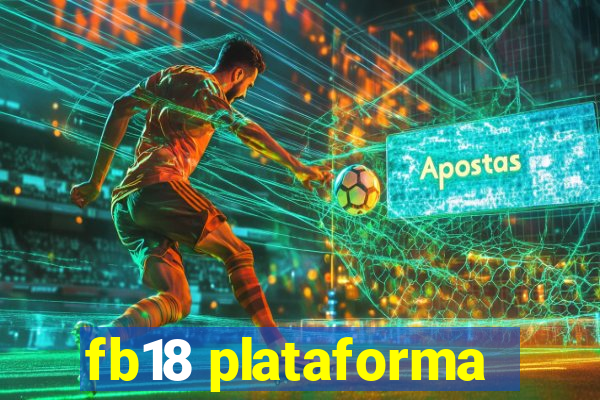 fb18 plataforma