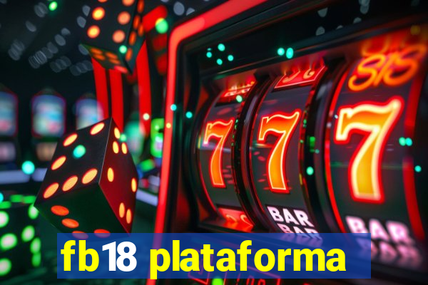 fb18 plataforma