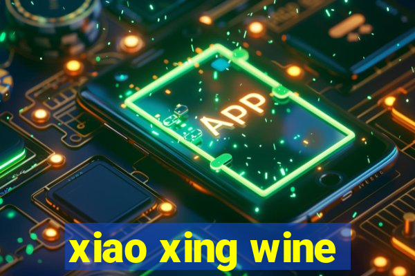 xiao xing wine