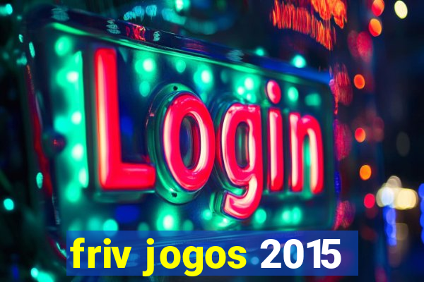 friv jogos 2015