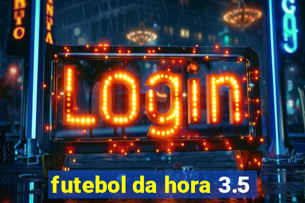 futebol da hora 3.5