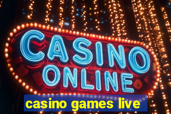 casino games live