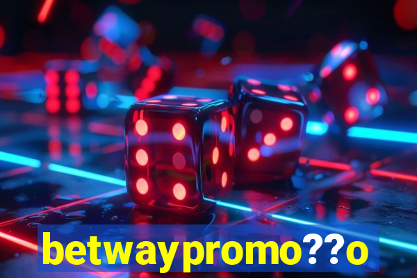 betwaypromo??o