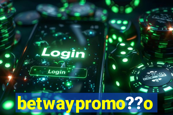 betwaypromo??o