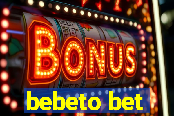 bebeto bet