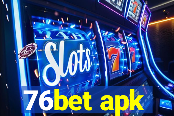 76bet apk