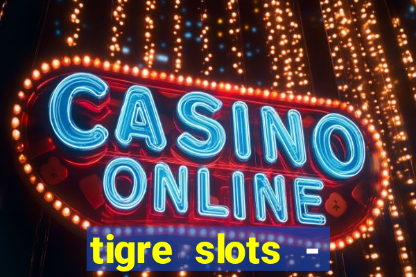 tigre slots - sortudo apk