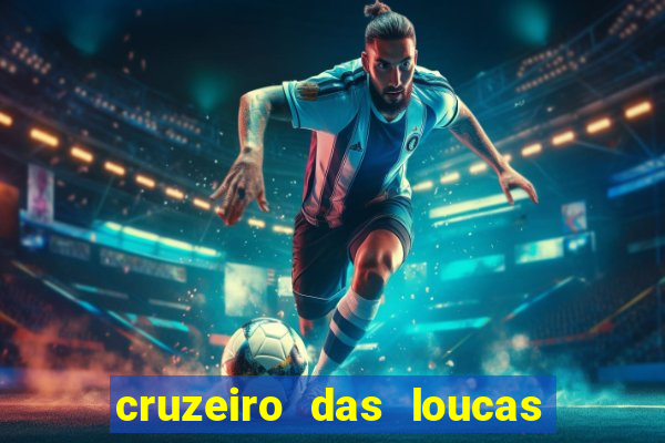 cruzeiro das loucas filme completo dublado superflix