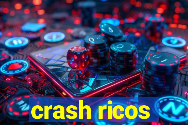 crash ricos