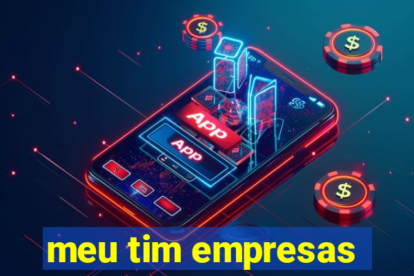 meu tim empresas