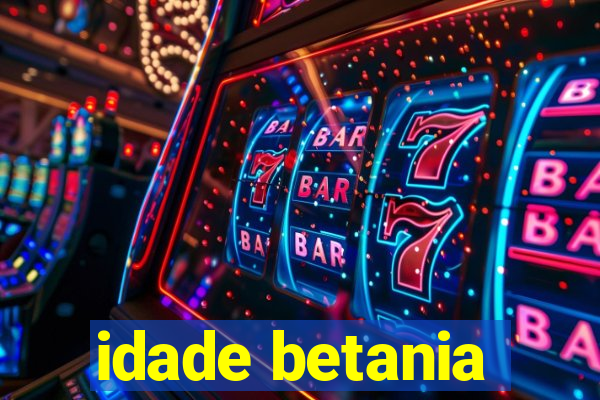 idade betania