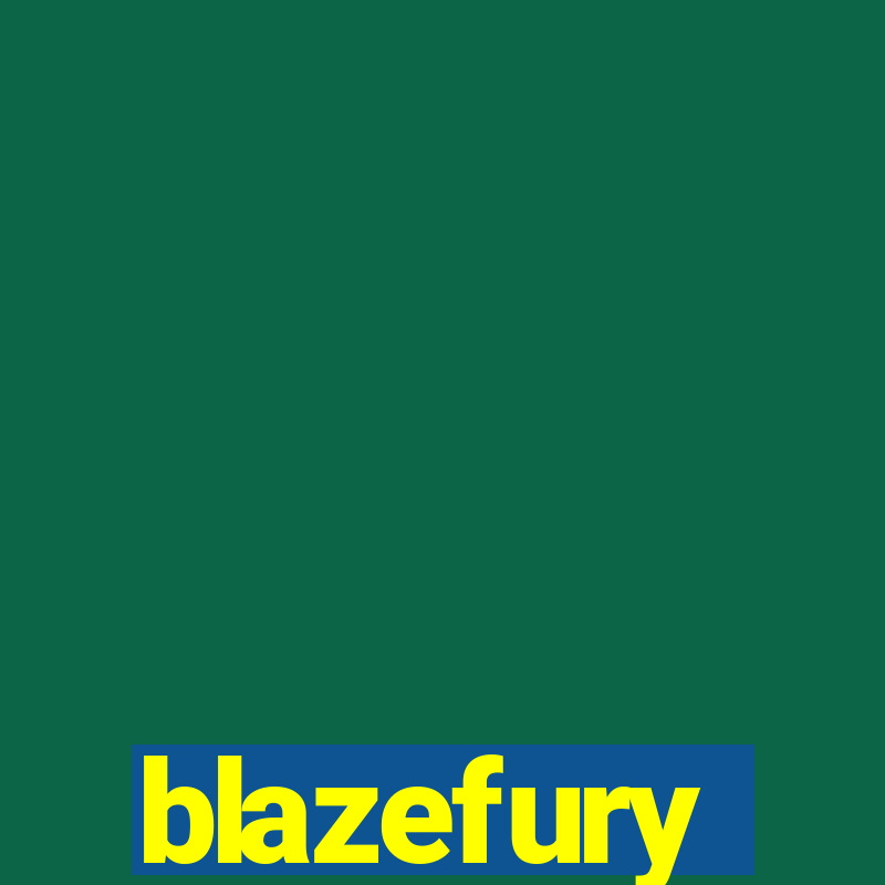 blazefury