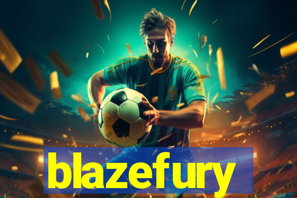 blazefury