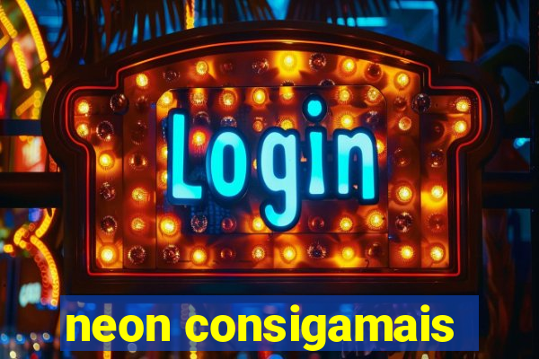 neon consigamais