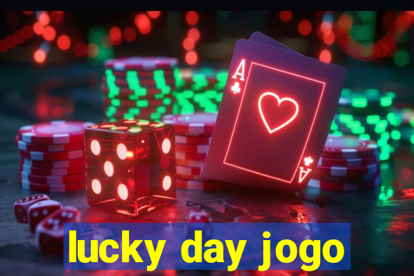 lucky day jogo