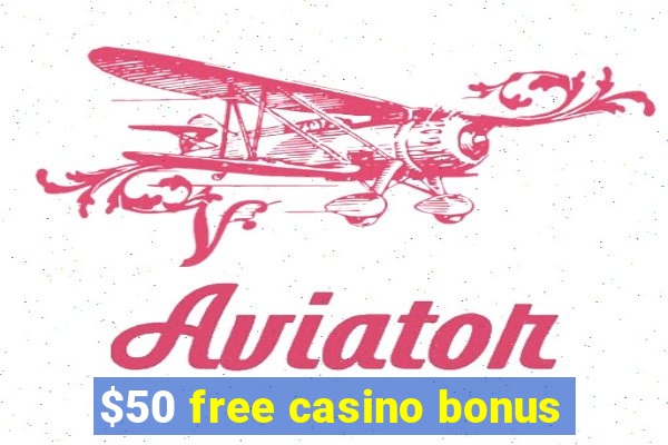 $50 free casino bonus