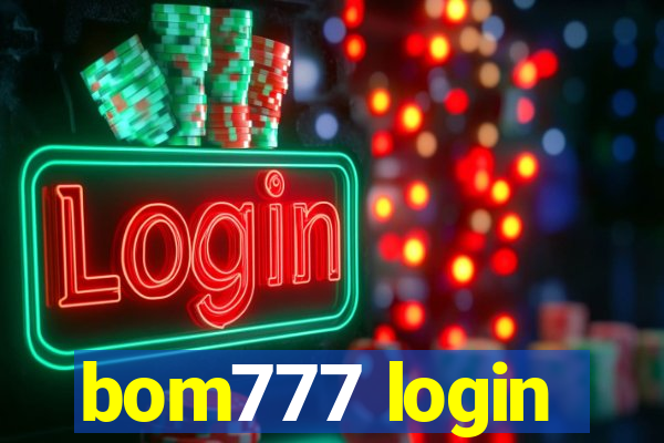 bom777 login